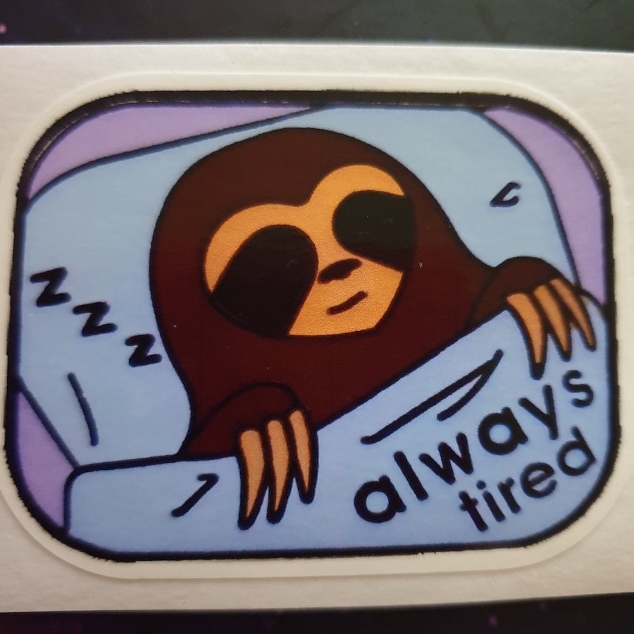 Always Tired Sticker